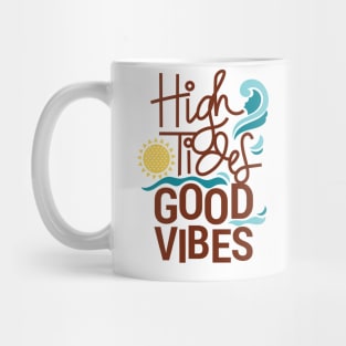 High Tides Good Vibes Mug